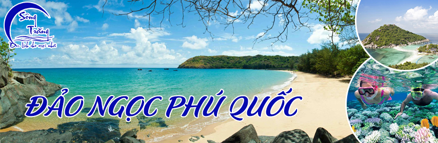 Tour Phú Quốc - Công Ty Cổ Phần Thương Mại Du Lịch Sóc Trăng